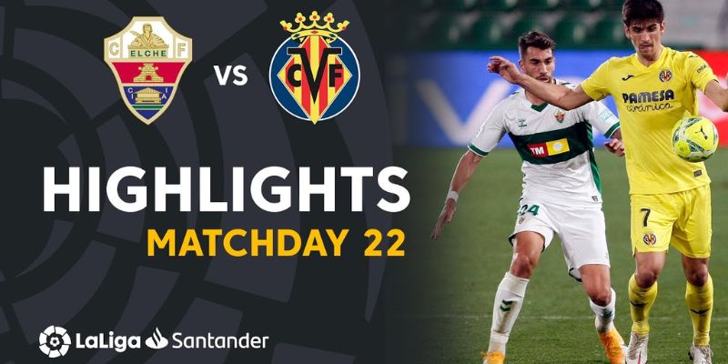 FB88_Nhận Định Soi Kèo Elche vs Villarreal La Liga 2022/23 