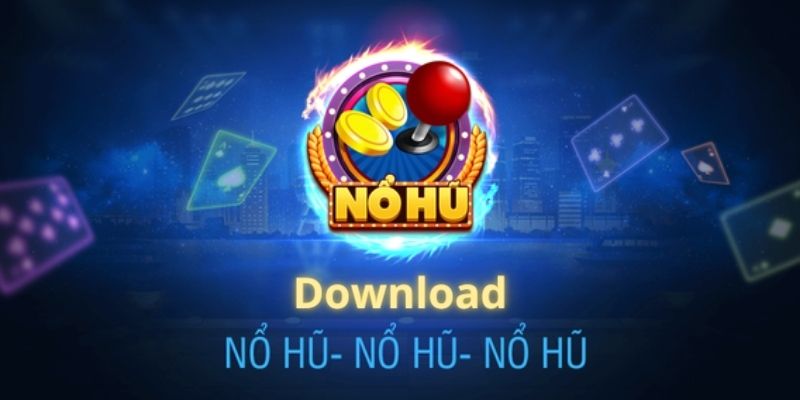 FB88_Cách Tải Game Quay Hũ Mới Nhất 2023 Cho Bet Thủ